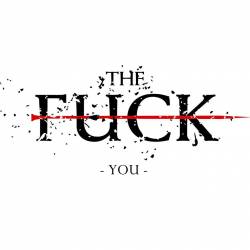 The Fuck : You